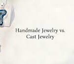 Difference Between Casting Jewelry and Handmade Jewelry?